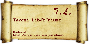 Tarcsi Libériusz névjegykártya